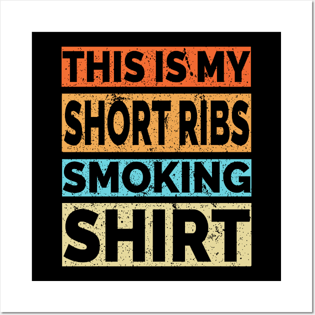 This is my Beef Short Ribs Smoking Shirt Wall Art by Jas-Kei Designs